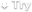 Try